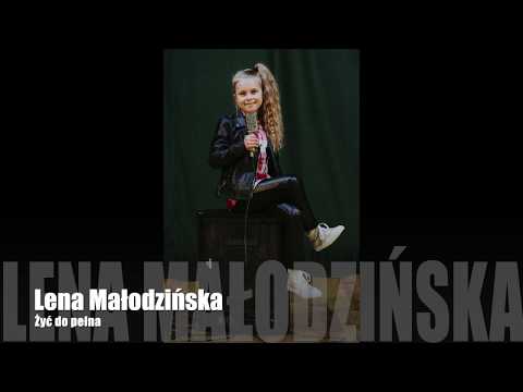 Lena Małodzińska - Żyć do pełna