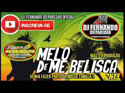 MELO DE ME BELISCA 2019 REMIX MASTER PRODUÇÕES