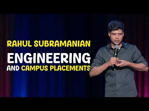 Engineering and Campus Placements | Stand Up Comedy By Rahul Subramanian