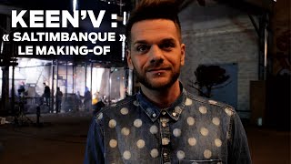 MAKING OFF - Keen&#39;V « Saltimbanque »