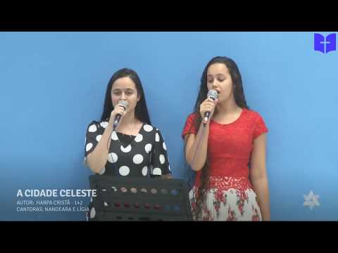 A Cidade Celeste - Lígia e Nandearah - Tabernáculo da Fé - Anápolis - GO