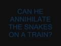 Snakes On A Train Trailer