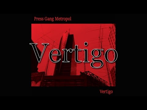 Press Gang Metropol - Vertigo (From Vertigo EP)