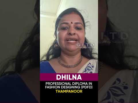 Dhilna, Fashion Designing Student, Shares Her Experience at GITD