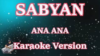 Download lagu SABYAN - ANA ANA [Karaoke Lirik] | CBerhibur mp3