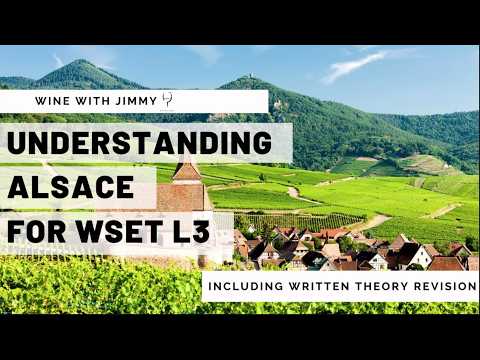 Understanding Alsace for WSET Level 3 Wines With Working Written Question