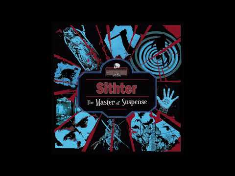 SITHTER - Master Of Suspense (2022 Full Album)
