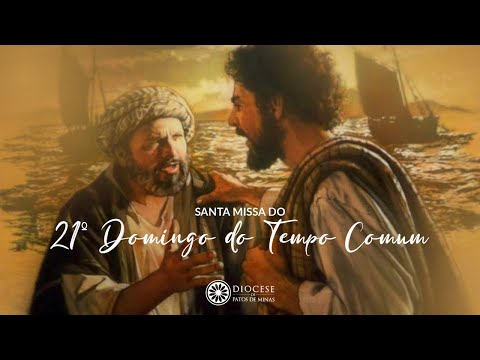 Santa Missa | 21º Domingo do Tempo Comum | 27/08/23 - 10h | Catedral Santo Antônio - Patos de Minas