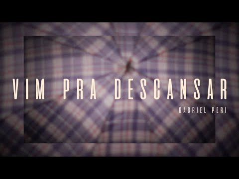 Gabriel Peri - Vim pra Descansar (Clipe Oficial)
