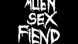 Alien Sex Fiend - In God We Trust (In Cars You Rust?)