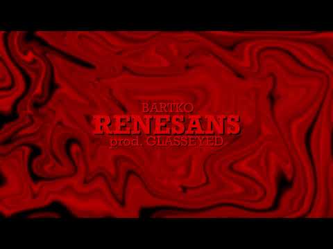 Bartko – Renesans /// prod. Glasseyed