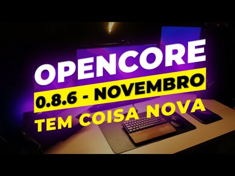 Opencore 0.8.6 - RECHEADO de updates - COMO ATUALIZAR a EFI do seu Hackintosh