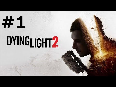 Zagrajmy w Dying Light 2 #1 Początek gry