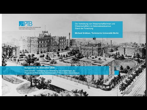 M. Grüttner (TU Berlin): Die Vertreibung von WissenschaftlerInnen im Nationalsozialismus …