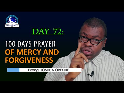 Day 72: 100 Days Prayer of Mercy and Forgiveness - April 13th 2022