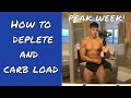 HOW I PEAK - DEPLETE AND CARB LOAD BEFORE A SHOW - 2 DAYS OUT