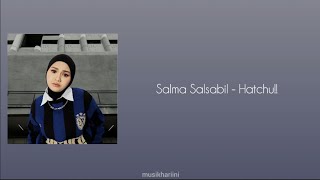 Download lagu Salma Salsabil - Hatchu!! (Lirik) mp3