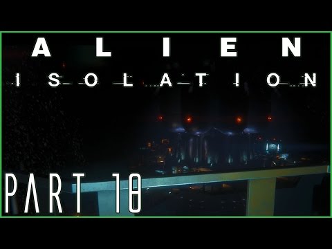 Alien Isolation Hard Walkthrough: Central Reactor - Part 18