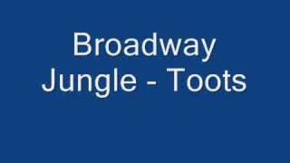 Broadway Jungle -Toots &amp; The Maytals - (Want To Play Mix By Howie B.)