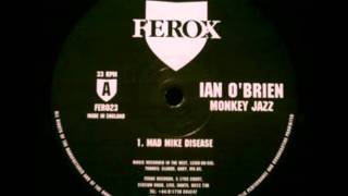 Ian O'Brien - Mad Mike Disease