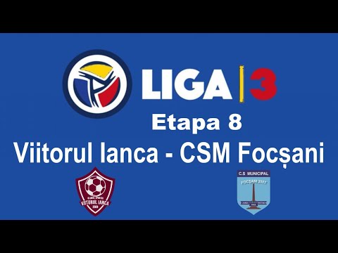 Live : Viitorul Ianca - CSM Focșani || Liga 3 || Etapa 8 ||