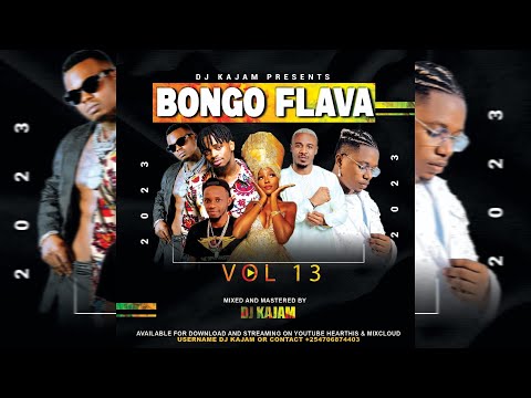 BONGO FLAVA MIX VOL 13 2023 DJ KAJAM FT ALIKIBA | RAYVANNY | DIAMOND | HARMONIZE| JAY MELODY| OTILE