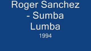 Roger Sanchez - Sumba Lumba