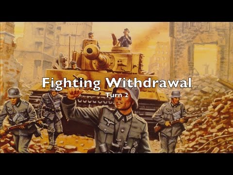Playthrough - Fighting Withdrawal - Turn 2