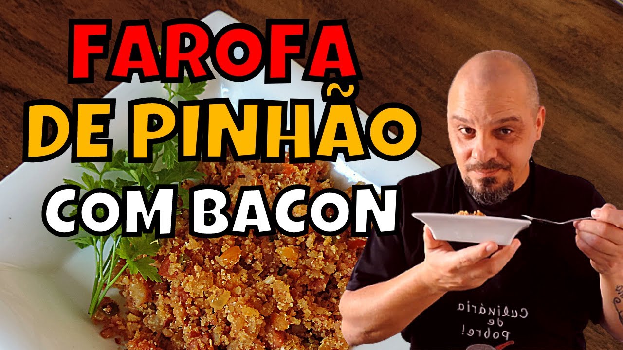 A Melhor do Mundo - Como Fazer Farofa de Pinhão com Bacon | Receita #019