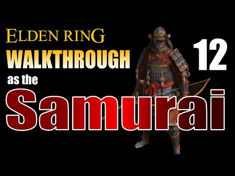 ELDEN RING Walkthrough Samurai - Part 12 - Longbow +6
