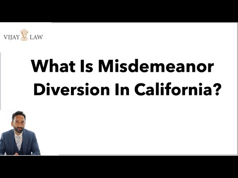 What Is Misdemeanor Diversion In California?