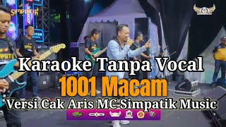 Download lagu KARAOKE ) 1001 Macam Versi Cak Aris MC Simpatik Music. mp3
