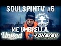 SOULSPINTV#6 ГОСТЬ MC UMBRELLA EX VENDETTA ...