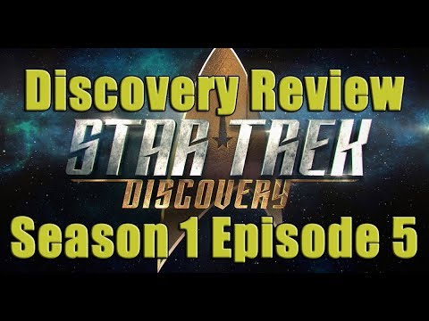 Mission 025: STAR TREK DISCOVERY Review-Season 1 Ep 5 "Choose Your Pain"