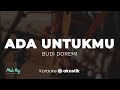 Ada Untukmu Budi Doremi KARAOKE AKUSTIK MALE KEY