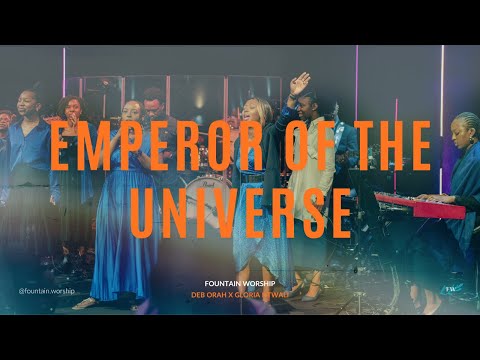 Emperor Of The Universe // Fountain Worship