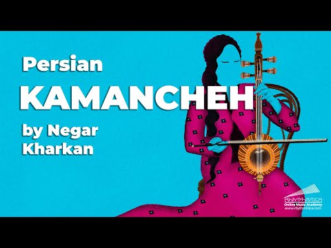 Persian Kamancheh with Negar Kharkan at Rhythmitica
