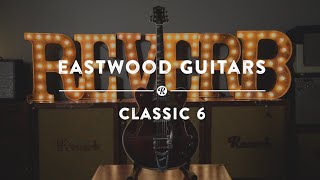 Eastwood Guitars Classic 6 | Reverb Demo Video