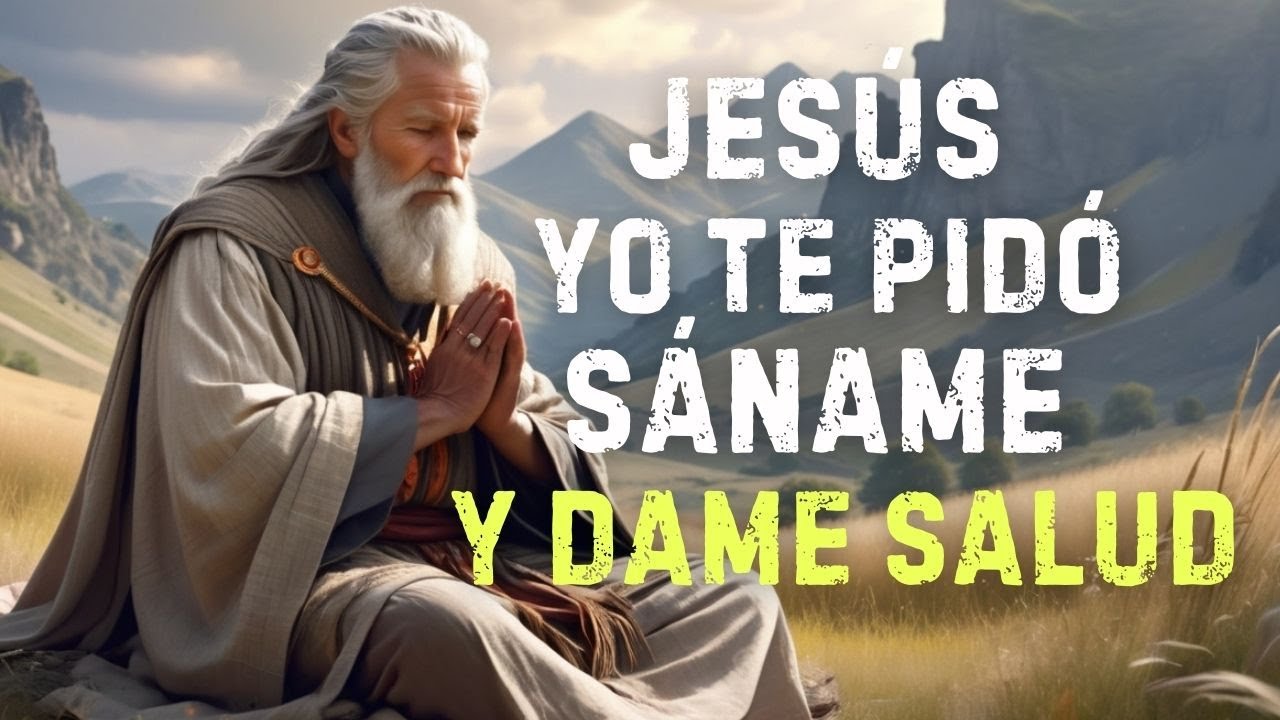 Sáname y Dame Salud, Señor Jesús" 🙏 | Oración para Sanación de Cualquier Enfermedad ✨