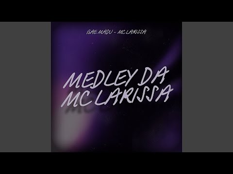 Medley da Mc Larissa