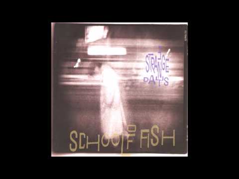 School Of Fish - 3 Strange Days [LP Version]