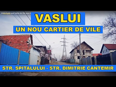 Orasul VASLUI noul Cartier Dimitrie Cantemir zona Spitalul Judetean