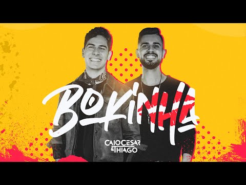 Caio Cesar e Thiago - Bokinha [Clipe Oficial | #Bokinha]