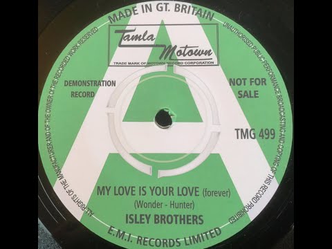 My Love Is Your Love forever- The Isley Brothers- 1966