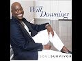 Will Downing -  Tell Me About It