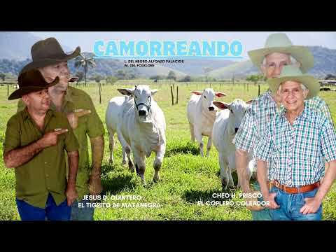 CAMORREANDO- Jesús D. Quintero, Cheo Hernández Prisco