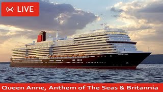 SHIPS TV -  Queen Anne, Anthem of The Seas & Britannia Departing Port of Southampton (LIVE)