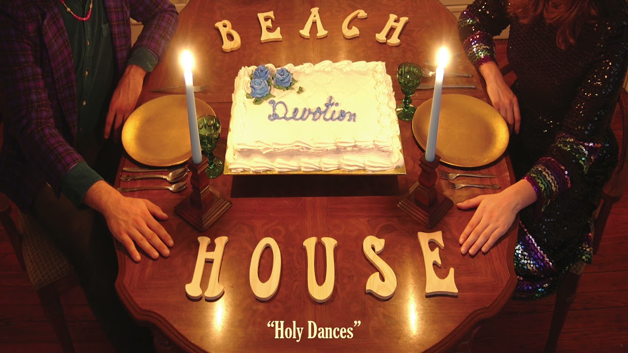 Beach House - Holy Dances