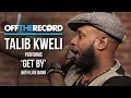 Talib Kweli Performs "Get By" With a Live Band- Off The Record