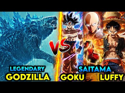 Godzilla Vs Goku & Saitama & Luffy